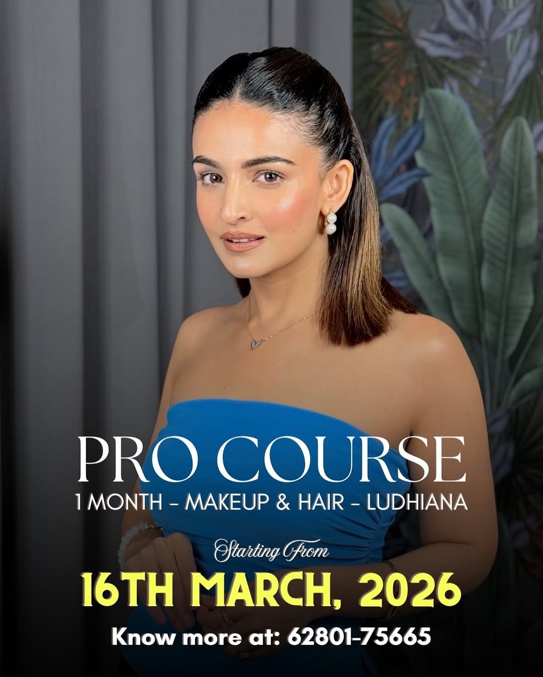 Photo by Avipreet Bindra Oberoi in Ludhiana, Punjab, India. May be an image of one or more people, eyeliner, makeup, hair, poster and text that says 'PRO COURSE 1 MONTH MAKEUP & HAIR LUDHIANA Starting From 16TH MARCH, 2026 Know more at: 62801-75665'.