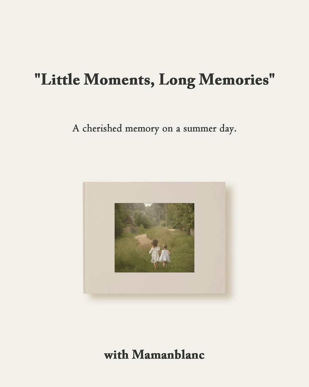 Photo by 마망블랑✨mamanblanc🌙 on July 10, 2025. May be an image of 2 people, polaroid, picture frame, poster and text that says '"Little Moments, Long Memories" A cherished memory on a summer day. withMamanblanc with Mamanblanc'.
