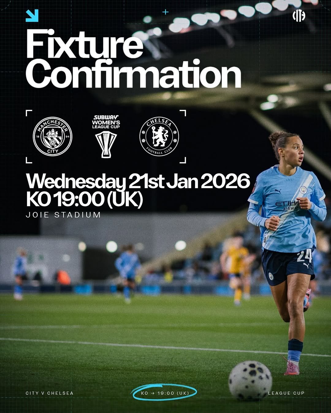 Photo by Manchester City Women in Joie Stadium with @mancity, and @iman.beney. May be an image of ‎football, soccer, poster, sports equipment, stadium and ‎text that says '‎Fixture Confiration r NCHES SUBWAY WOMEN'S CUP LEAGUE ר CITY + "OTEA لـ Wednesday Inesday21stJan2026 21st Jan 2026 K19:00 (UK) JOIE STADIUM CITYVCHELSEA CITYV CHELSEA +18:00ИK KO 18:00(UK) (UK> LEAGUE LEAGUECUP CUP‎'‎‎.