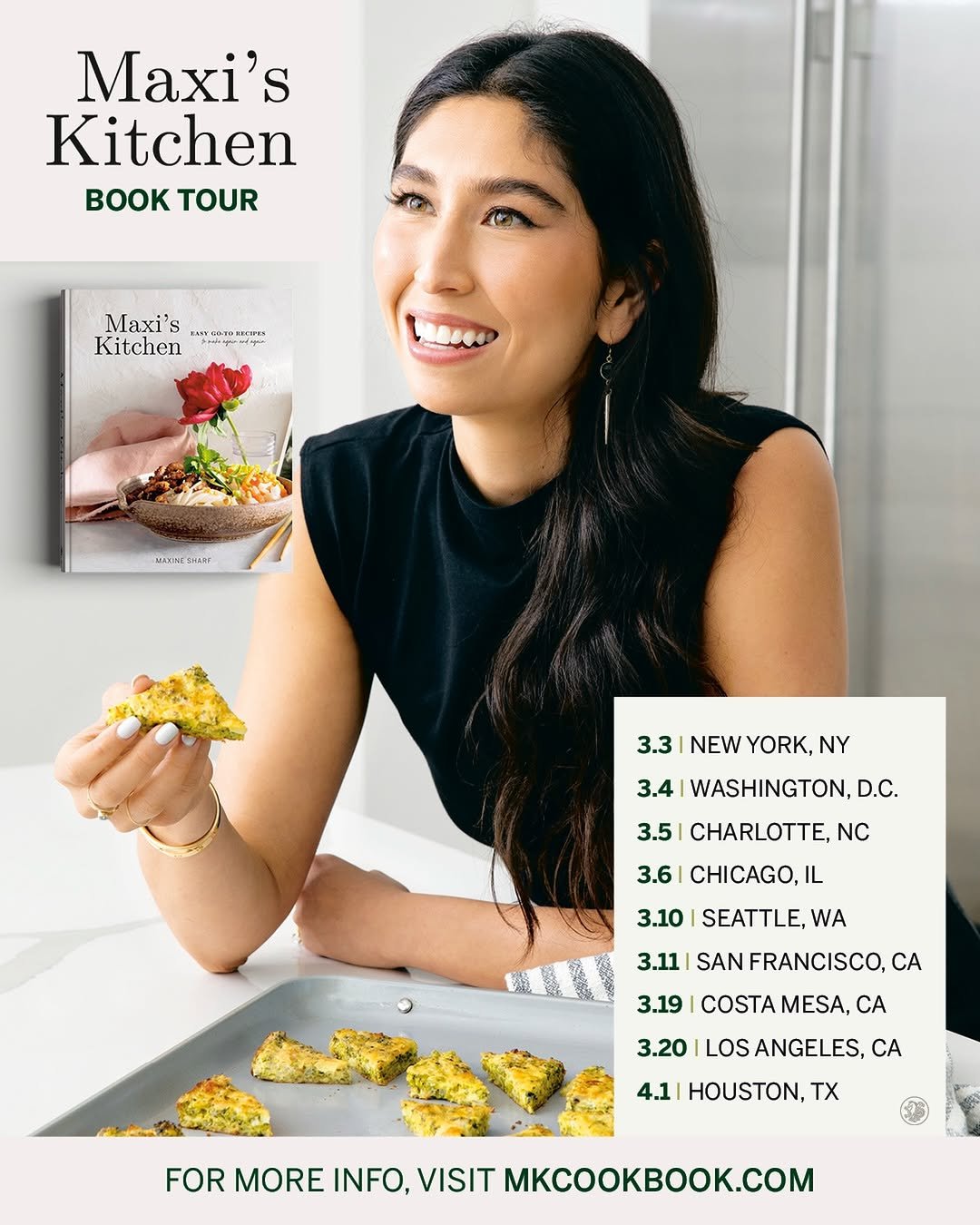 Photo by Maxine Sharf on January 20, 2026. May be an image of mango, magazine, kitchenware, apron and text that says 'Maxi's S Kitchen TOUR Maxi's Kithe axi's Kitchen ENOHTURNTEE MAEHESAARS 3.3 NEW NEWYORI YORK, NY 3.4 WASHINGTON, WASH D.C. 3.5 CHARLOTTE, NC 3.6 CHICAGO, IL 3.10 SEATTLE, WA 3.11 SAN FRANCISCO, CA 3.19 COSTA MESA, CA 3.20 LOS ANGELES, CA 4.1 HOUSTON, TX FOR MORE INFO, VISIT BOK.CO'.