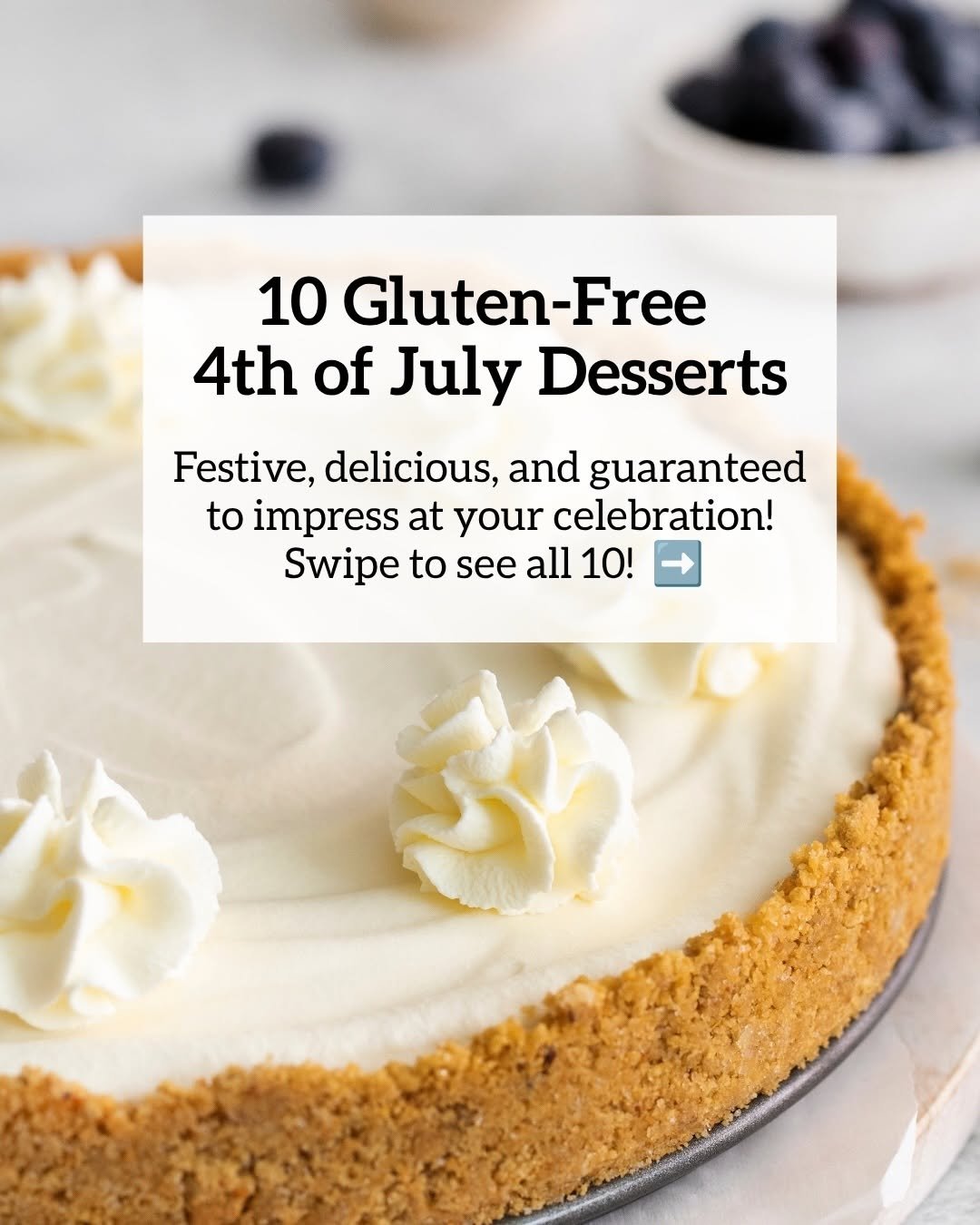 meaningfuleats 게시물 이미지: 10 Gluten-Free 4th of July Desserts! Type...