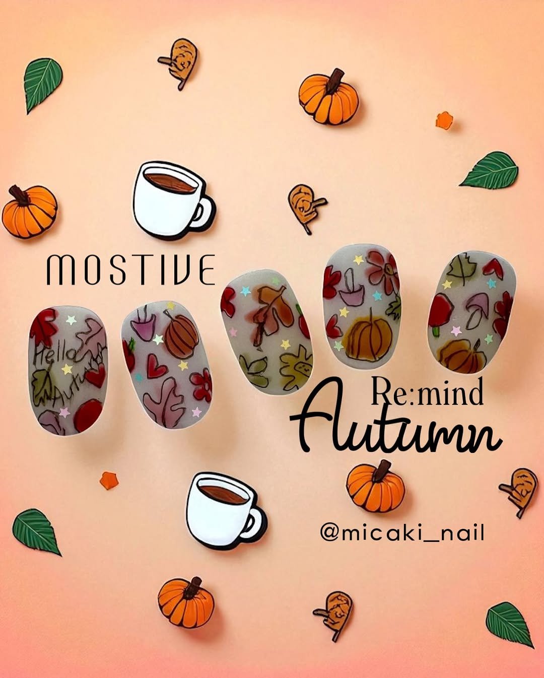 Photo shared by Mica Nail     Kakao Id*~micaki on September 25, 2025 tagging @micaki_nail, @mostive, @nailshopmore, and @a.shining_moment. May be an image of one or more people, fingernails, pumpkin and text that says 'MOSTIVE Alitumn Re:mind @micaki_nail'.