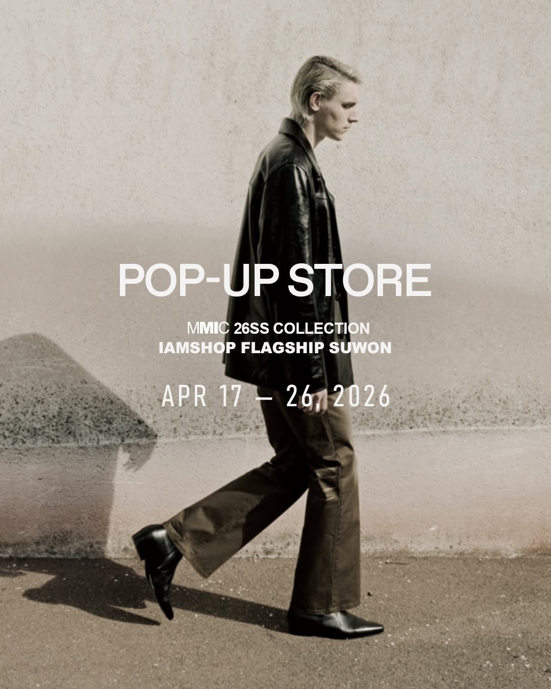 Photo by MMIC (엠엠아이씨) on April 13, 2026. May be an image of outerwear and text that says 'POP-UP UP STORE POP- 26SS COLLECTION IAMSHOP FLAGSHIP SUWON APR APR17-262026 17 17- 26112026'.