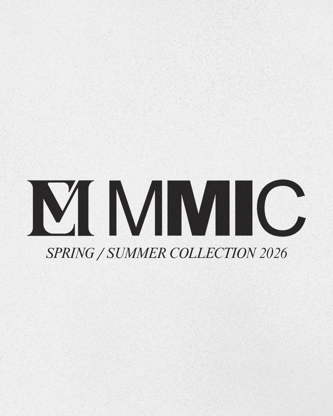 Photo by MMIC (엠엠아이씨) on February 01, 2026. May be a black-and-white image of magazine, poster and text that says 'MMIC SPRING/SUMMER SPRING/ SUMMER COLLECTION 2026'.