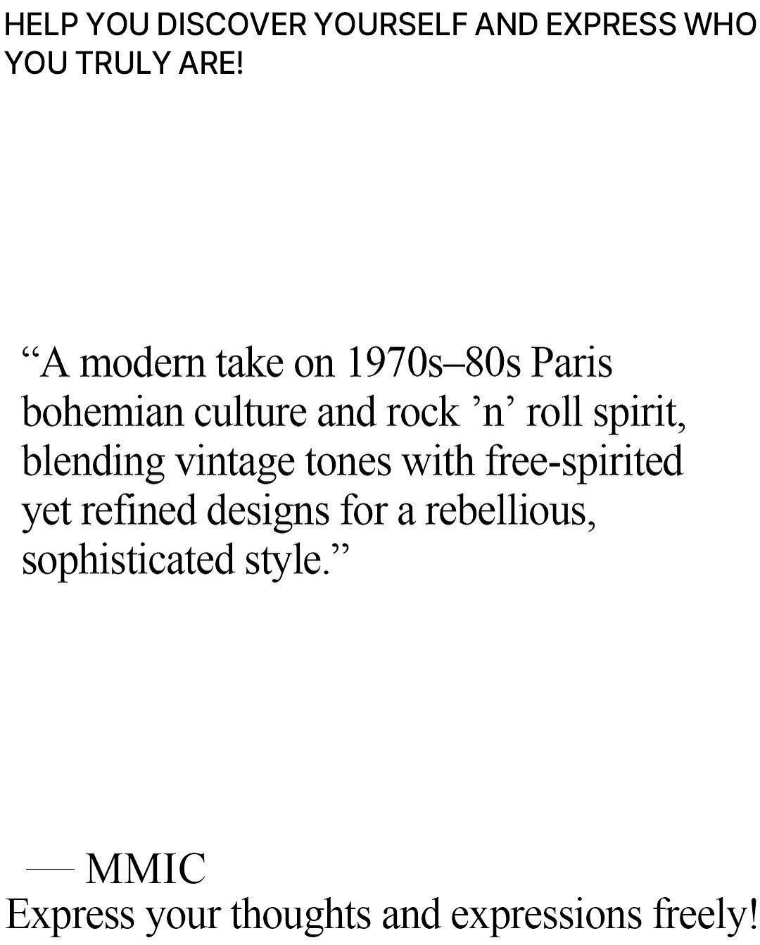 Photo by MMIC (엠엠아이씨) on August 31, 2025. May be a graphic of blueprint, magazine, poster and text that says 'HELP YOU DISCOVER YOURSELF AND EXPRESS WHO YOU TRULY ARE! "A modern take on 1970s-80s 1970s Paris bohemian culture and rock 'n' roll spirit, blending vintage tones with free-spirited yet refined designs for a rebellious, sophisticated style." I Express your thoughts and expressions freely!'.