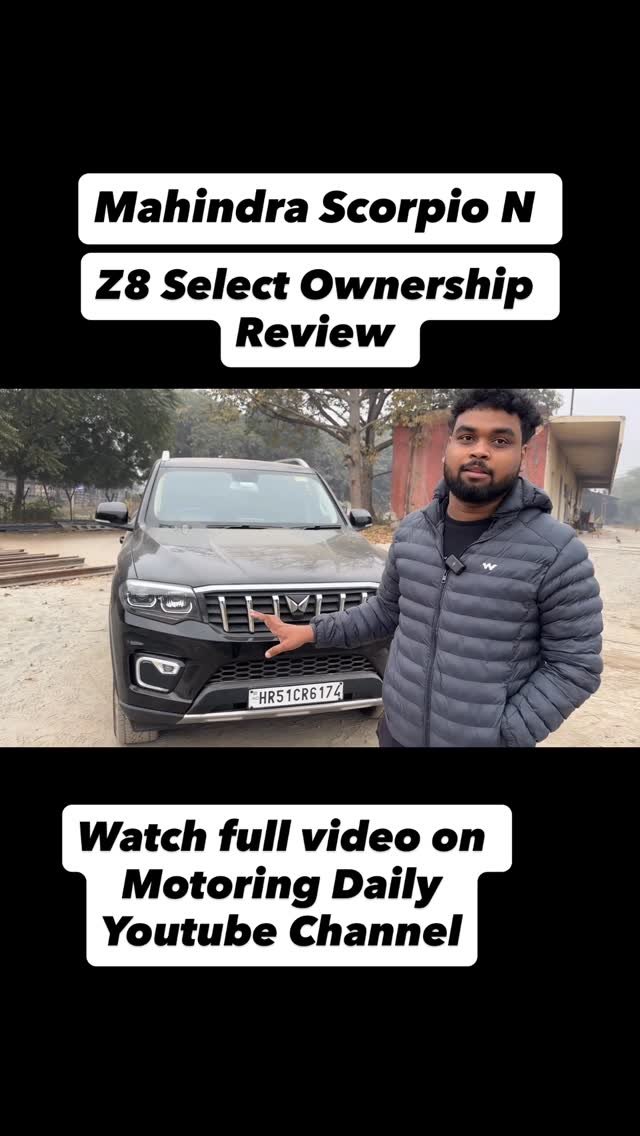 motoring_daily 게시물 이미지: Mahindra Scorpio N Z8 Select Ownership Review...