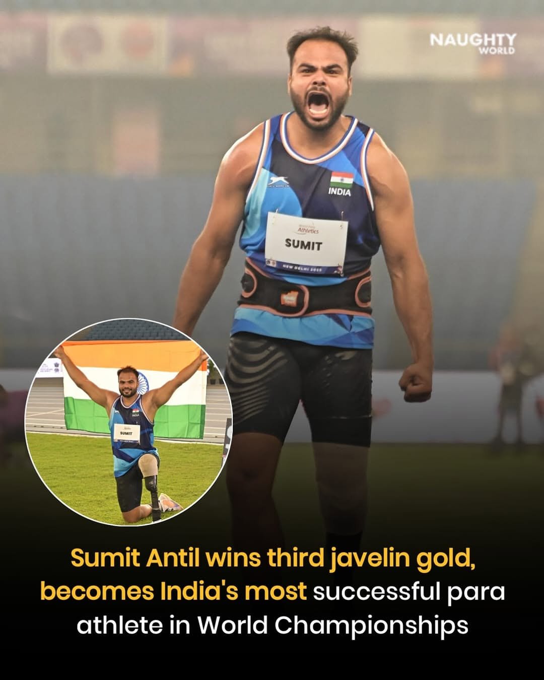 Photo by NAUGHTYWORLD on October 01, 2025. May be an image of 2 people and text that says 'NAUGHTY WORLD INDIA Alhtene SUMIT SUMIT w.6emicmo年 灣 : SUMIT HM 9 Sumit Antil wins third javelin gold, becomes India's most successful para athlete in World Championships'.
