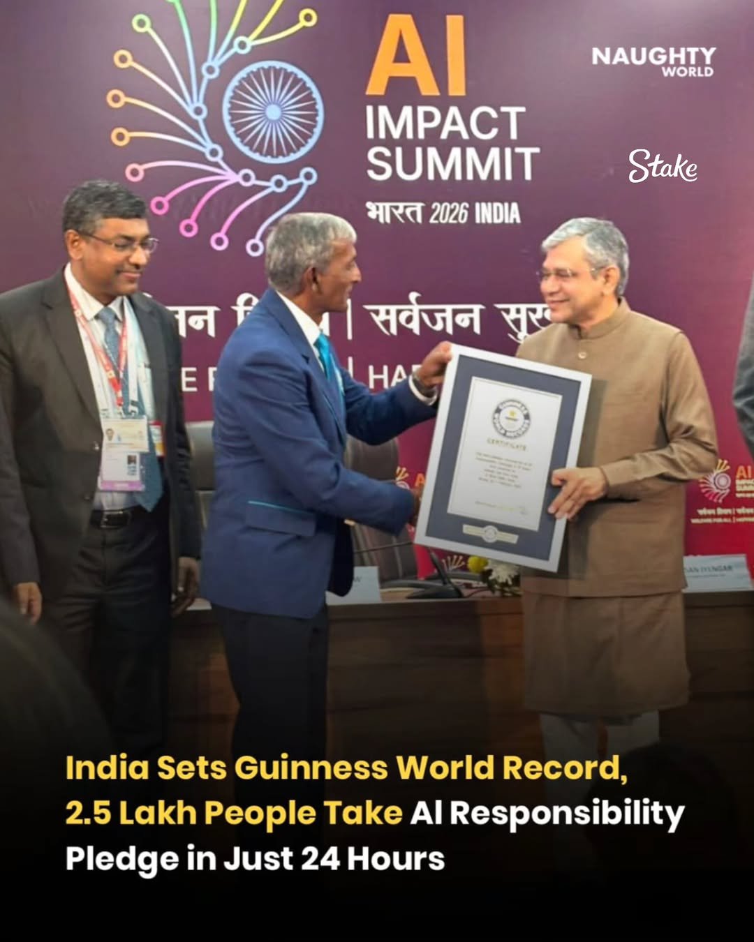 Photo by NAUGHTYWORLD on February 19, 2026. May be an image of standing, poster and text that says 'NAUGHTY WORLD AI IMPACT SUMMIT भारत 2026 INDIA Stake गन f Er सर्वजन सुर HAC CeeT6aT တသေ M - Ban India Sets Guinness World Record, Record. 2.5 Lakh People Take AI Responsibility Pledge in Just 24 Hours'.