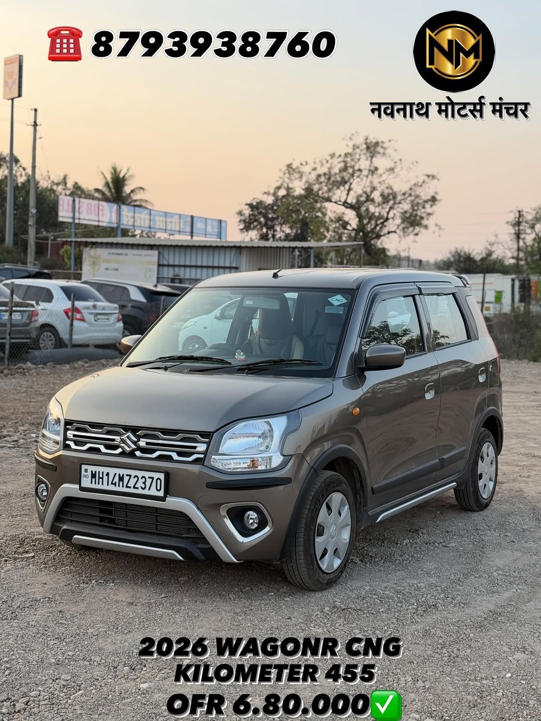 Photo shared by NAVNATH MOTORS on March 02, 2026 tagging @avi.nighot21. May be an image of ‎jeep, wheel, sedan, minivan and ‎text that says '‎8793938760 NM नवनाथ मोटर्स मंचर Clact ححا 揚度下 MH14MZ2370 2026WAGONR CNG KILOMETER 455 OFR OFR6.80.000‎'‎‎.