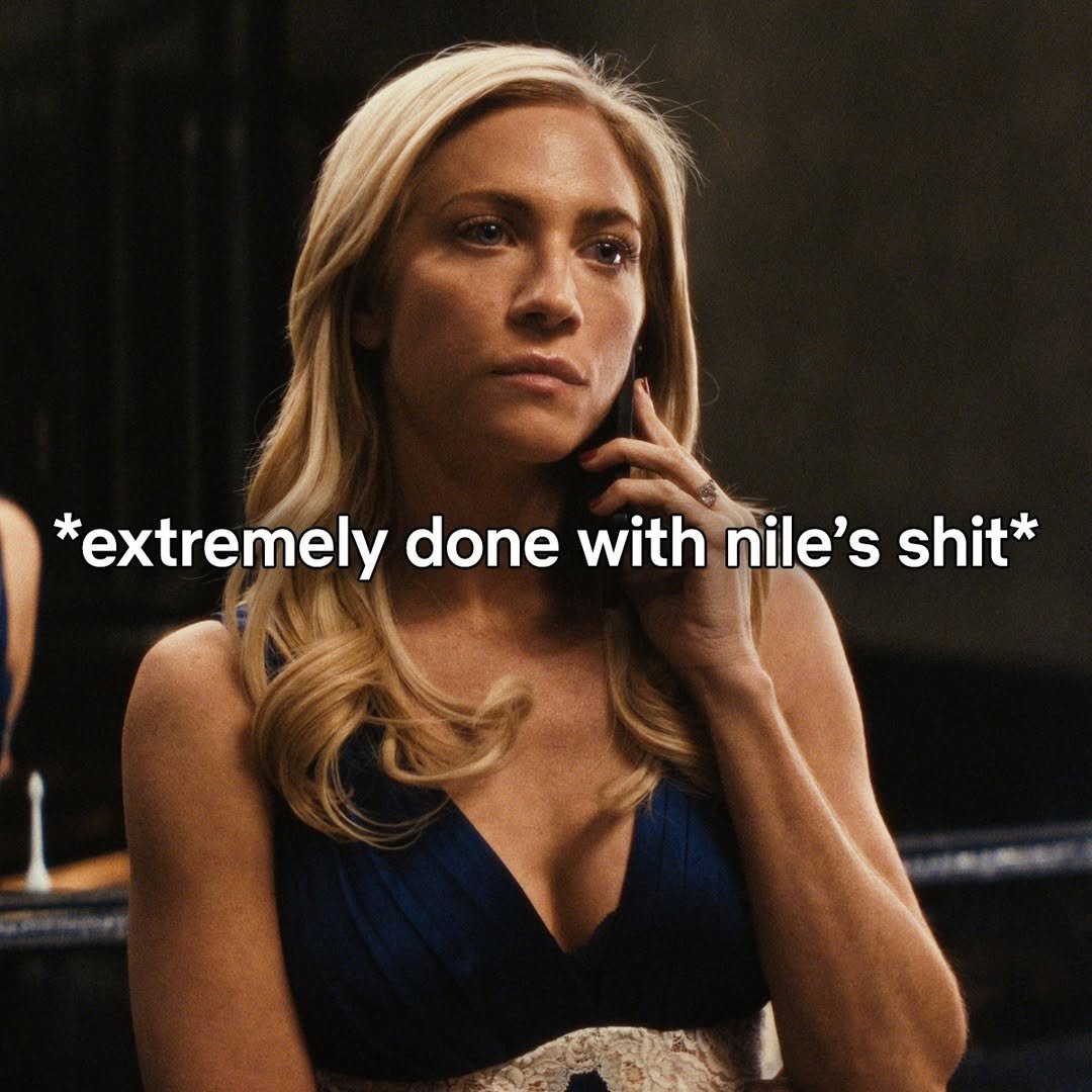 Photo by Netflix US on November 15, 2025. May be a meme of text that says '*extremely done with nile's shit'.