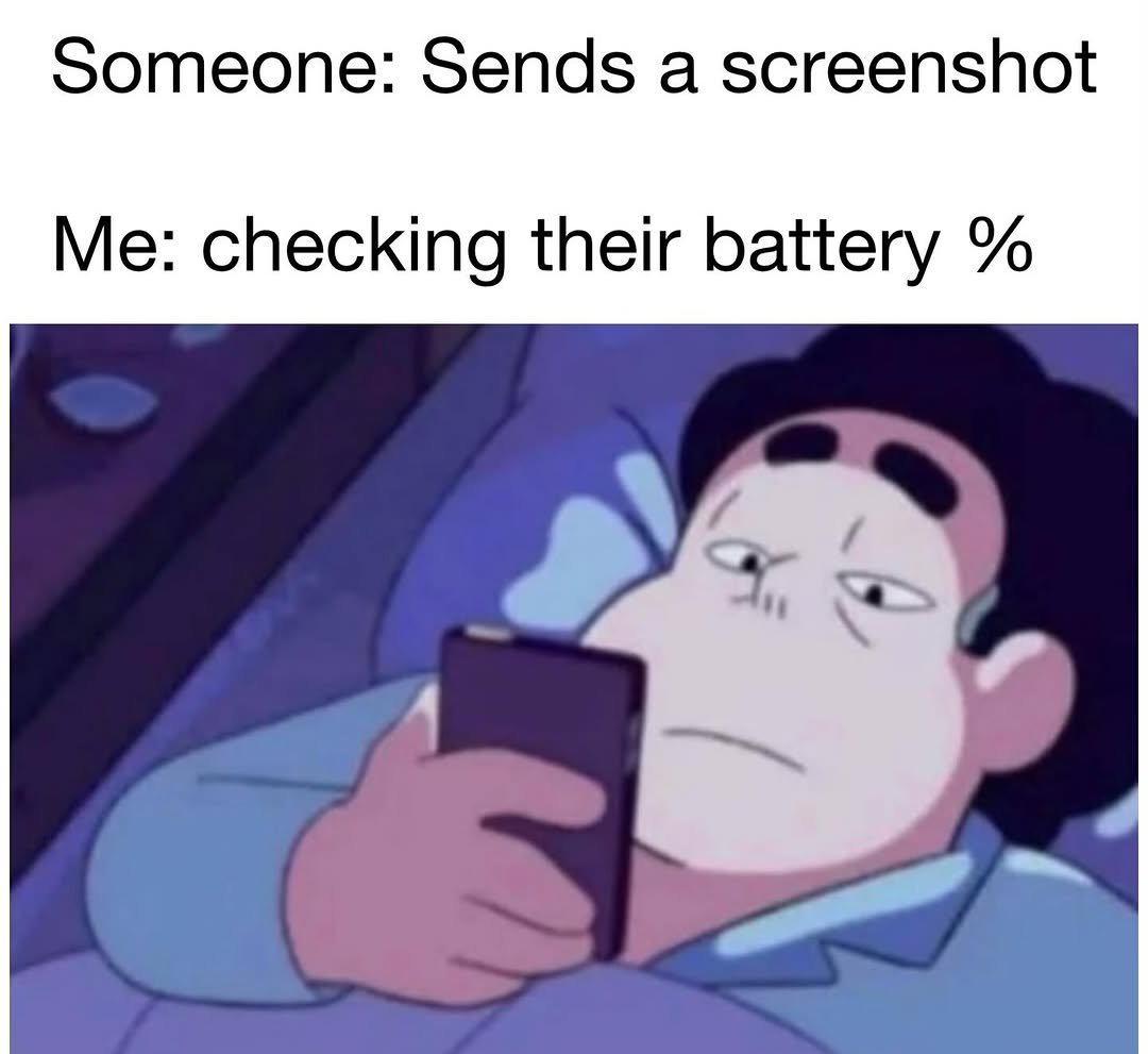 Photo by memes and movies account on August 28, 2025. May be a cartoon of phone, tablet and text that says 'Someone: Sends a screenshot M: checking their battery %'.