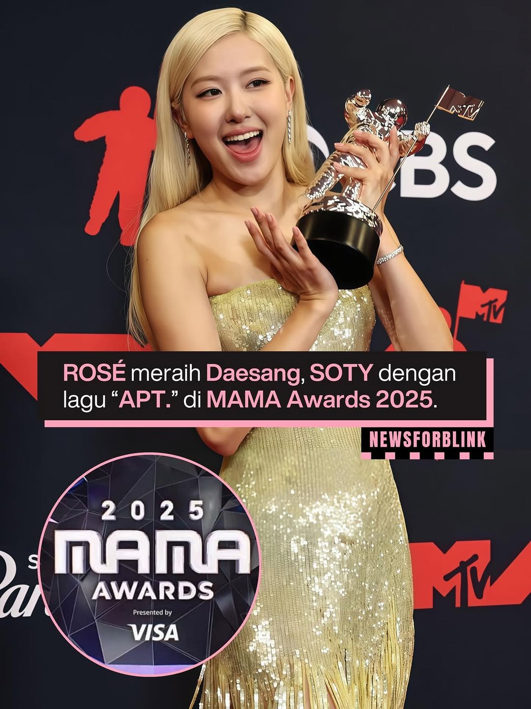 Photo by BLACKPINK NEWS on November 28, 2025. May be an image of text that says 'BS ル ROSÉmeraihDaesang,SOTYd ROSÉmeraih ROSÉ meraih Daesang, SOTY dengan lagu "APT." di MAMA Awards 2025. NEWSFORBLINK 2025 S ArA AWARDS Presentedby by Presente VISA MV'.