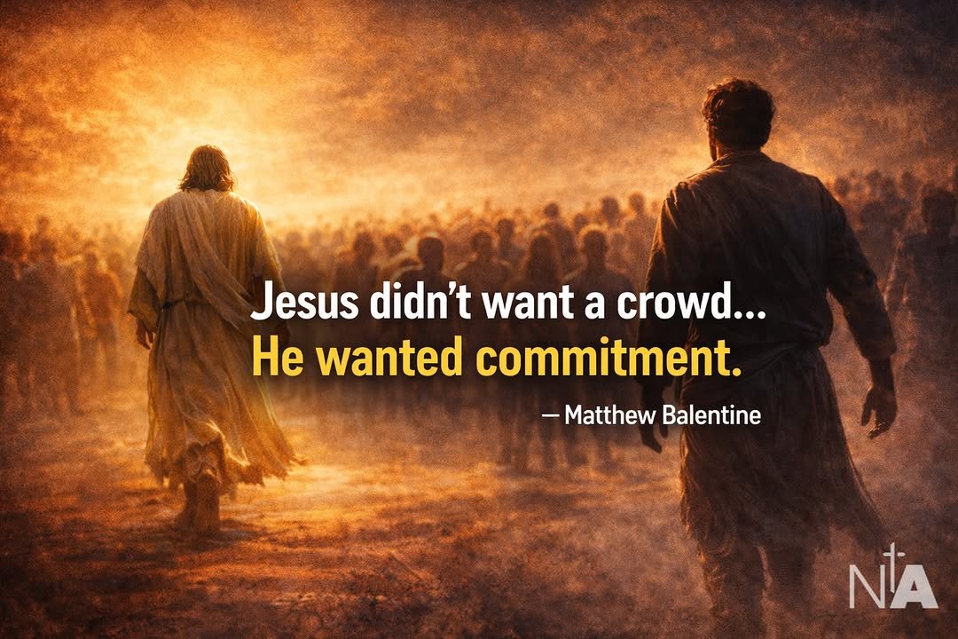 Photo by Ninth Avenue Church of Christ on February 23, 2026. May be an image of text that says 'Jesus didn't want a crowd... He wanted commitment. -Matthew Balentine chtne NA'.