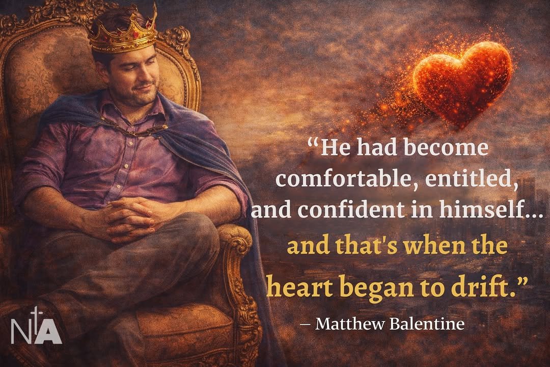Photo by Ninth Avenue Church of Christ on January 14, 2026. May be an image of one or more people, poster and text that says '"He had become comfortable, entitled, and confident in himself... and that's when the heart began to drift." -Matthew Balentine NA'.