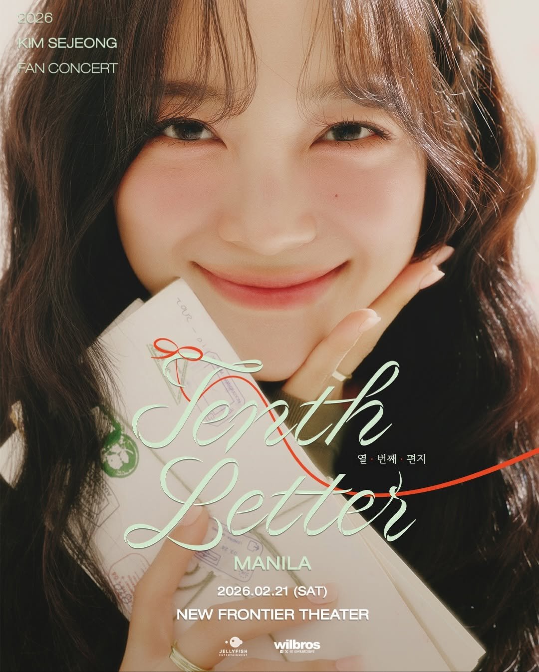 Photo shared by Wilbros Live on November 26, 2025 tagging @ticketnetph, @newfrontiertheater, @clean_0828, and @official_kimsejeong. May be an image of poster and text that says '2026 K SEJEONG FAN CONCERT oe Sak th Better 열 번째 편지 열·번째·편지 MANILA 2026.02.21 2026. 02.21 (SAT) NEW FRONTIER THEATER JELLYEISH wil wilbros'.