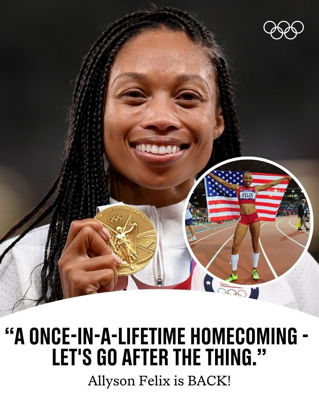 Photo shared by The Olympic Games on April 28, 2026 tagging @allysonfelix, and @teamusa. May be an image of one or more people and text that says 'ግግዚበት O Otympled Takye2020 FELIX ၁ဆဓ "A ONCE- ONCE-IN-A-LIFETIME IN-A A-LIFETIME HOMECOMING- LET'S GO AFTER THE THING." Allyson Felix 1s BACK!'.