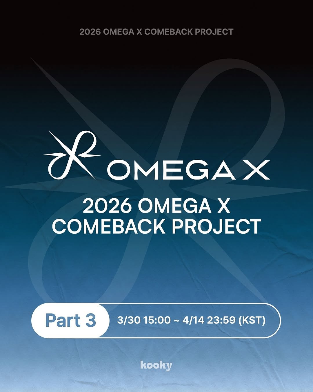 Photo shared by Kooky: For K-Pop Fans on March 17, 2026 tagging @omega_x_official. May be an image of poster, magazine and text that says '2026OMEGA 20260MECAXCOMEBACKP COMEBACK ROMEGAX R OMEGAX 2026 OMEGA X COMEBACK PROJECT Part 3 3/30 3/3015:00 15:00 4/14 23:59 (KST) kooky'.