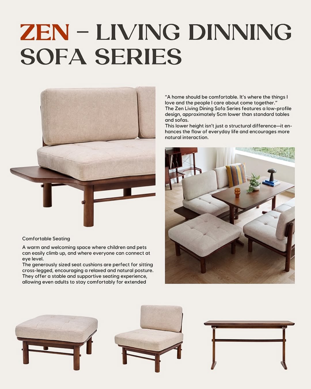 Photo by 오투가구 on June 10, 2025. May be an image of table, armchair, dining table, futon, sofa, ottoman and text that says 'ZEN LIVING DINNING SOFA SOFASERIES SERIES should comfortable. It's where the things love eople| about together." The Living Dining Sofa Series features alow-profil design, approximately 5cm lower than standard tables sofas. This lower height isn't just structural difference-it en- veryday aylife and encourages more natural 주기식주과지과번조합) TF Comfortable Seating warm welcoming where children pets connect at ye level. generously dseat cushions perfect for sitting legged, ncouraging and posture. They stable supportive seating experience, allowing even adults stay comfortably extended 平間可'.