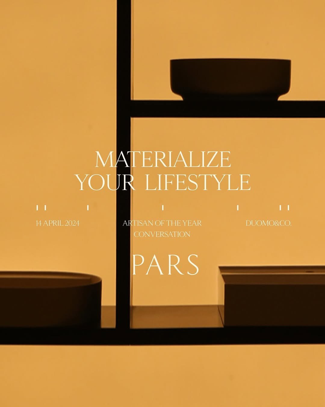 Photo shared by Plus X on April 23, 2025 tagging @pars.materials. May be an image of wash basin, poster and text that says 'II MATERIALIZE YOUR LIFESTYLE 14APRIL2024 14APRIL 2024 ARTISANOFTIEYEAR CONVERSATION DUOMO&CO PARS'.