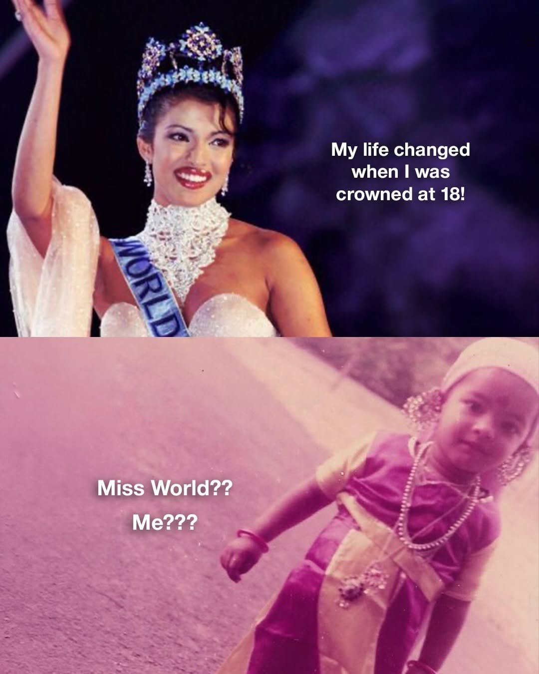 Photo by Priyanka on April 16, 2026. May be an image of costume and text that says 'My life changed when I was crowned at 18! ORI VORLD MissWorld?? Miss World?? Me???'.
