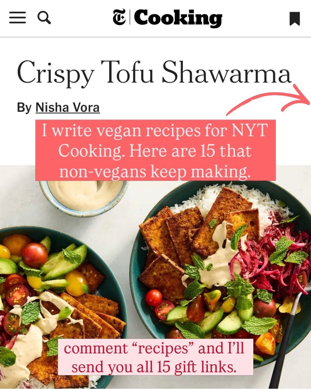 Photo by Nisha Vora | Vegan Recipes on March 22, 2026. May be an image of tofu, magazine and text that says 'Cooking Crispy Tofu Shawarma By Nisha Vora I write vegan recipes for NYT Cooking. Here are 15 that non-vegans keep making. ิอม ラん comment "recipes" and I'll send you all 15 gift links.'.