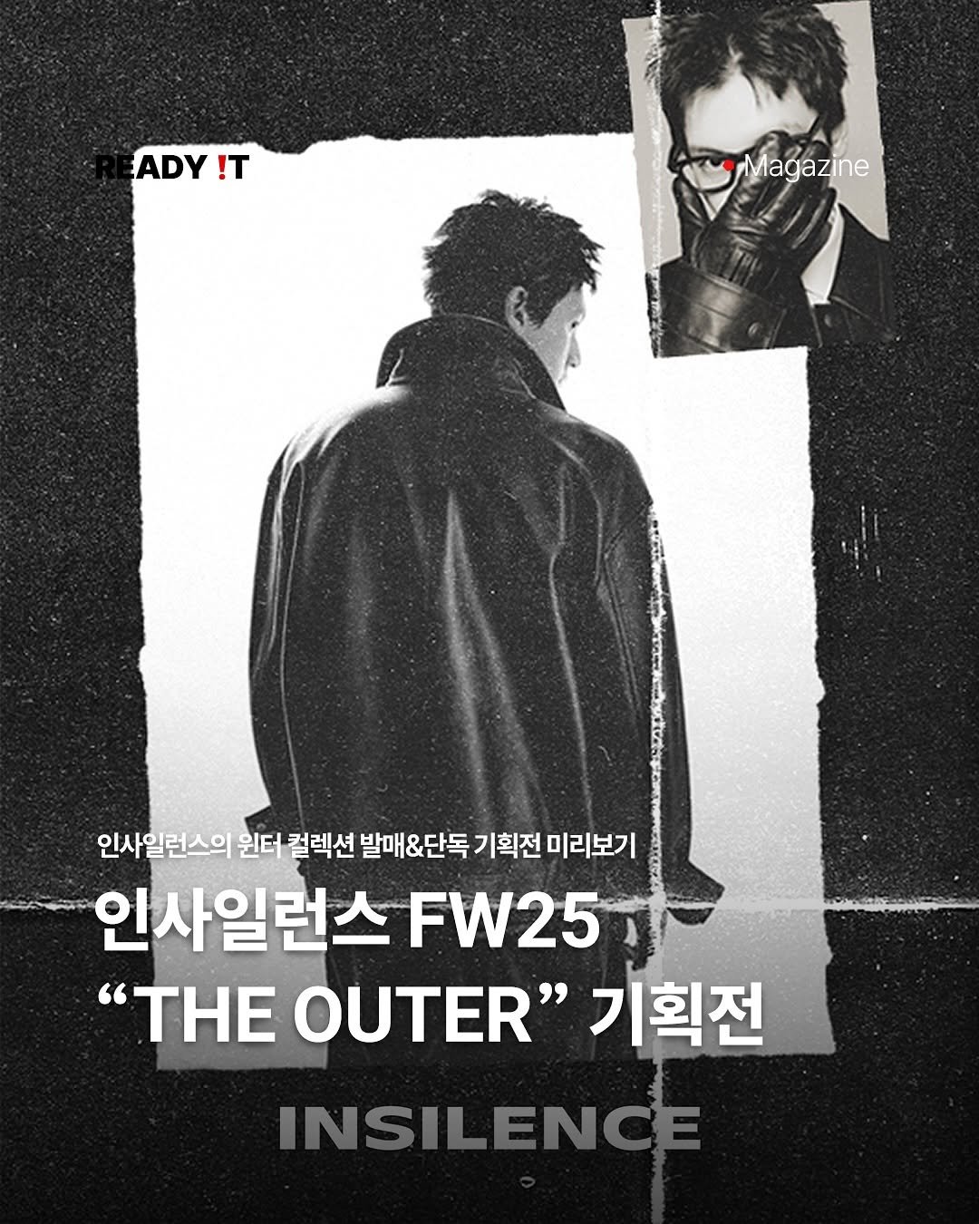 Photo shared by 레딧 매거진 l Lifestyle Magazine on October 16, 2025 tagging @insilence_official, and @insilence_women. May be an image of poster, magazine, top and text that says 'ADY !T Magazine 인사일런스의 윈터 컬렉션 발매&단독 기획전 미리보기 안사일런스 FW25 "THE OUTER" 기획전 INSIL INSILENCE ENCE'.