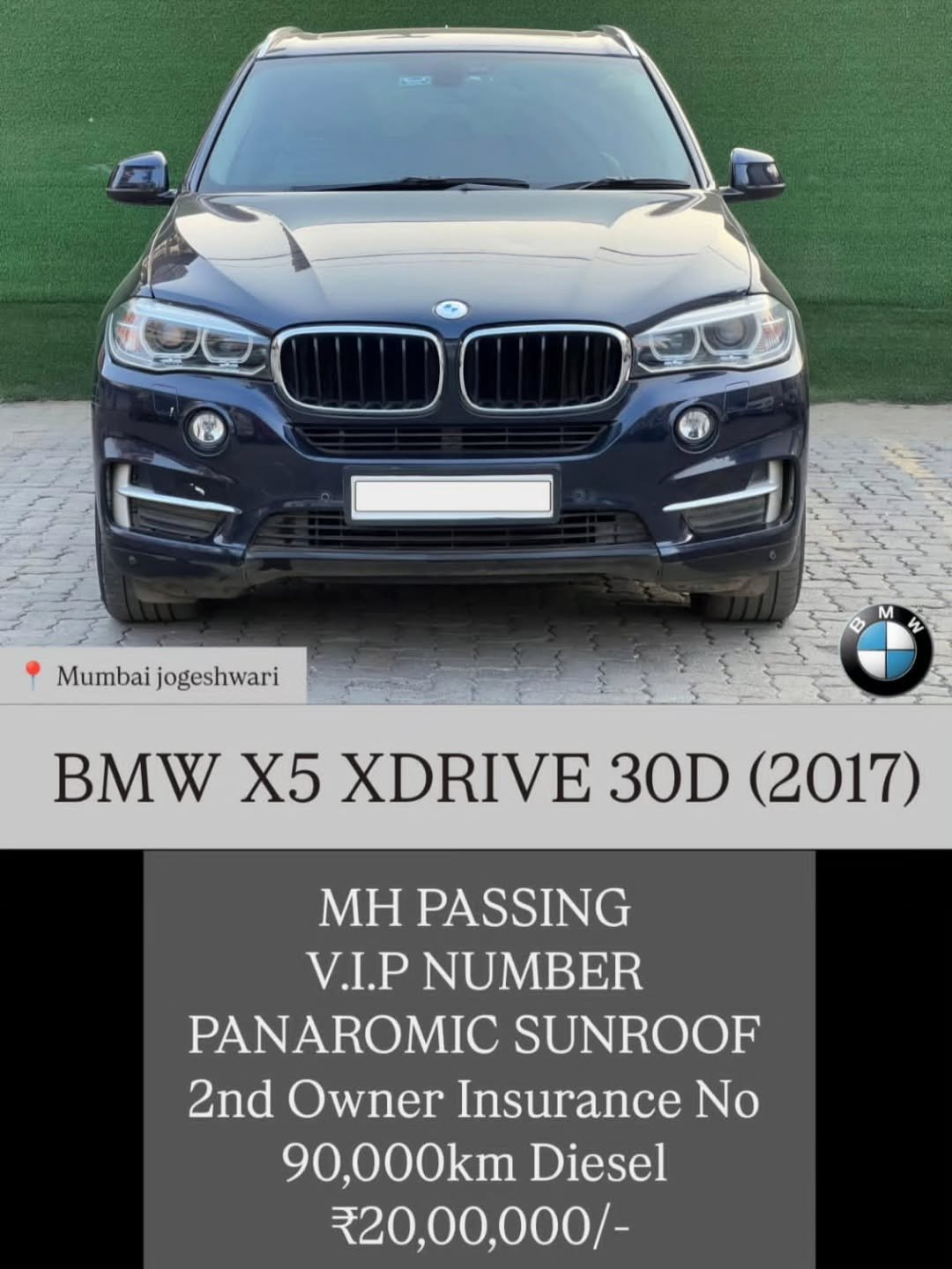 Photo by REAL DEAL CARS on December 29, 2025. May be an image of sedan, wheel and text that says 'Mumbaijogeshwari Mumbai jogeshwari BMW X5 XDRIVE 30D (2017) MH PASSING V.I.P NUMBER PANAROMIC SUNROOF 2nd Owner Insurance No 90,000km Diesel ₹20,00,000/-'.