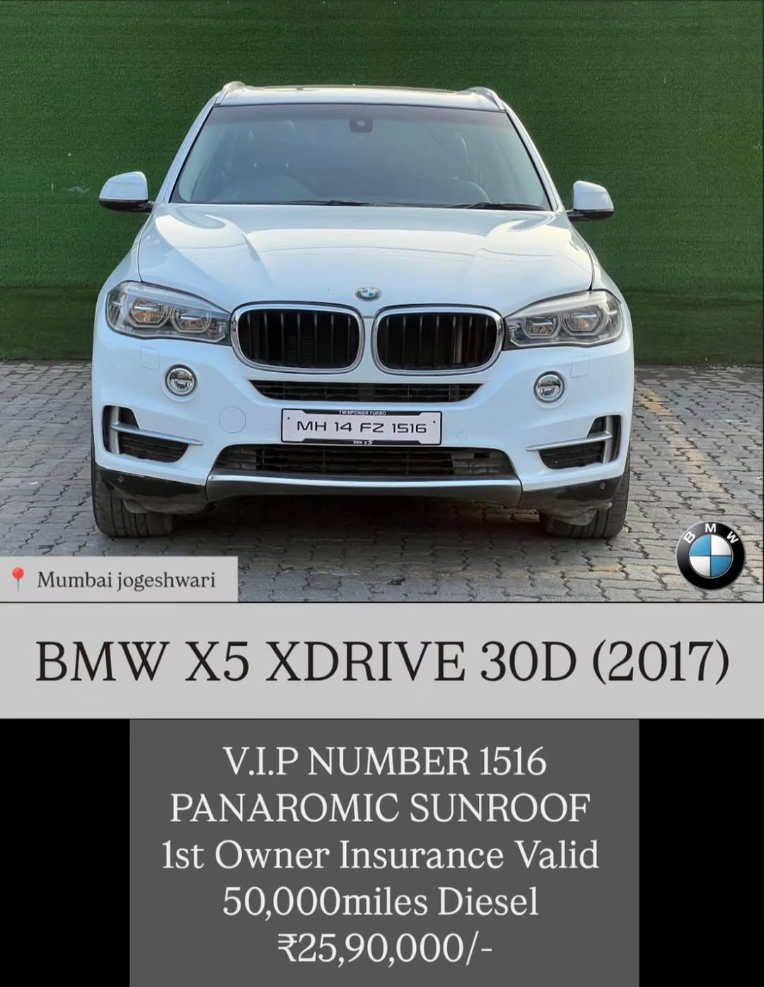 Photo by REAL DEAL CARS on January 01, 2026. May be an image of sedan, wheel and text that says 'MH MH14F21516 14 FZ 1516 Mumbaijogeshwari Mumbai jogeshwari BMW X5 XDRIVE 30D (2017) V.I.P NUMBER 1516 PANAROMIC SUNROOF 1st Owner Insurance Valid 50,000miles miles Diesel マ25,90,000/-'.