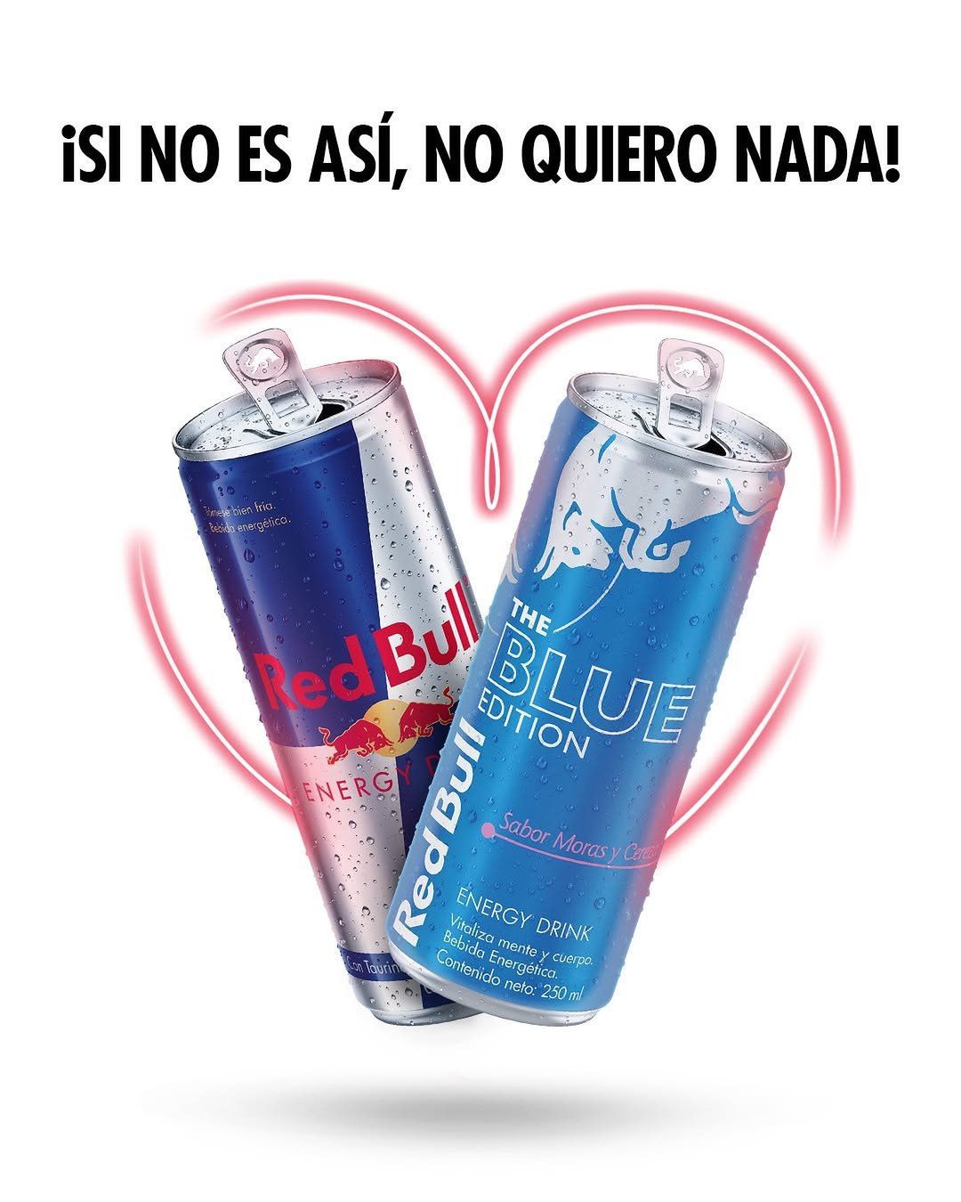 Photo by Red Bull Costa Rica 🇨🇷 on February 14, 2026. May be an image of drink and text that says 'iSI NO ES ASÍ, NO QUIERO NADA! RedBull THE យរយ EDITION EDITION BLUE ENERG Sabor Moras ENERGY ENERGYDRINK DRINK Bebido Vitalizo mentey cuerpo Lontenido neto: 250m 250'.