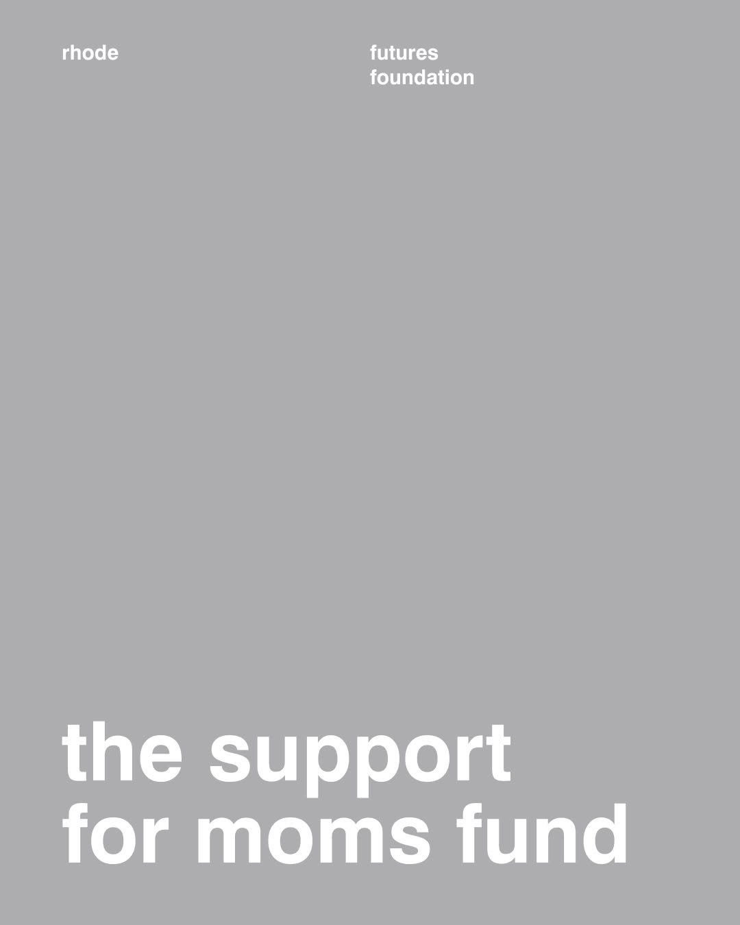 Photo by rhode skin on April 27, 2026. May be a graphic of poster, magazine and text that says 'rhode futures foundation the support for moms fund'.