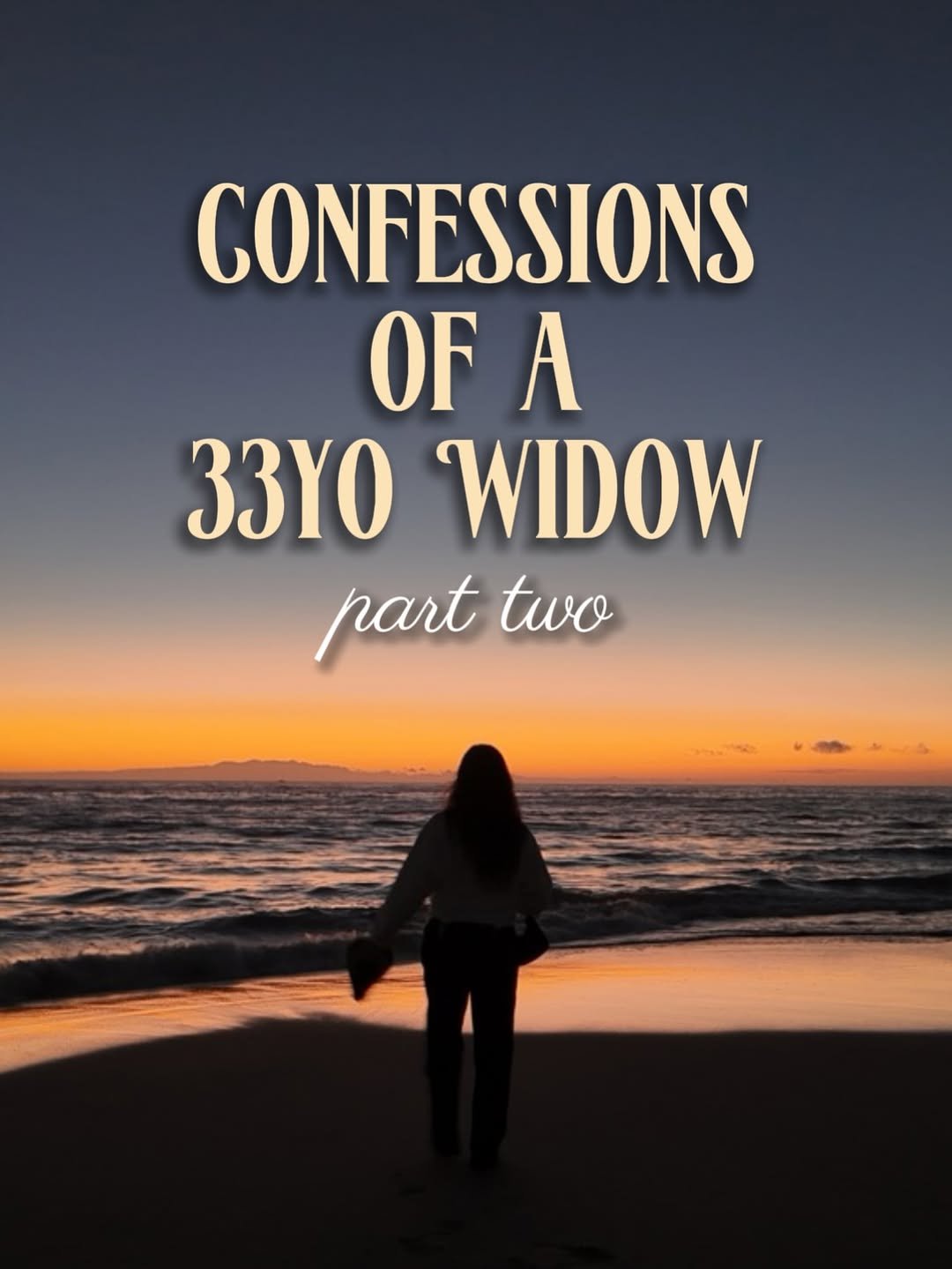Photo by Sabrina 🫶🏼 life after loss on March 25, 2026. May be a meme of poster, book and text that says 'CONFESSIONS OF A 33Y0 WIDOW part tuo'.