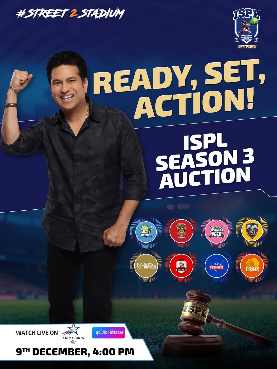Photo shared by ISPL on December 02, 2025 tagging @sachintendulkar, @starsportsindia, and @jiohotstar. May be an image of ‎sports equipment, poster and ‎text that says '‎#STREET #STREET2STADIUM 2 STADIUM ISPL த SRASON-1 ی READY SET, ACTION! ISPL SEASON 3 AUCTION MOMblЙ) មព S4Nあ入円 い品 VEER SINGANE ታ 砂雕Bs RISERS TKE SIPEREPIS LIONS WATCH LIVE ON JioHotstar otstar STAR PORTS खेल 9TH DECEMBER, 4:00 PM‎'‎‎.