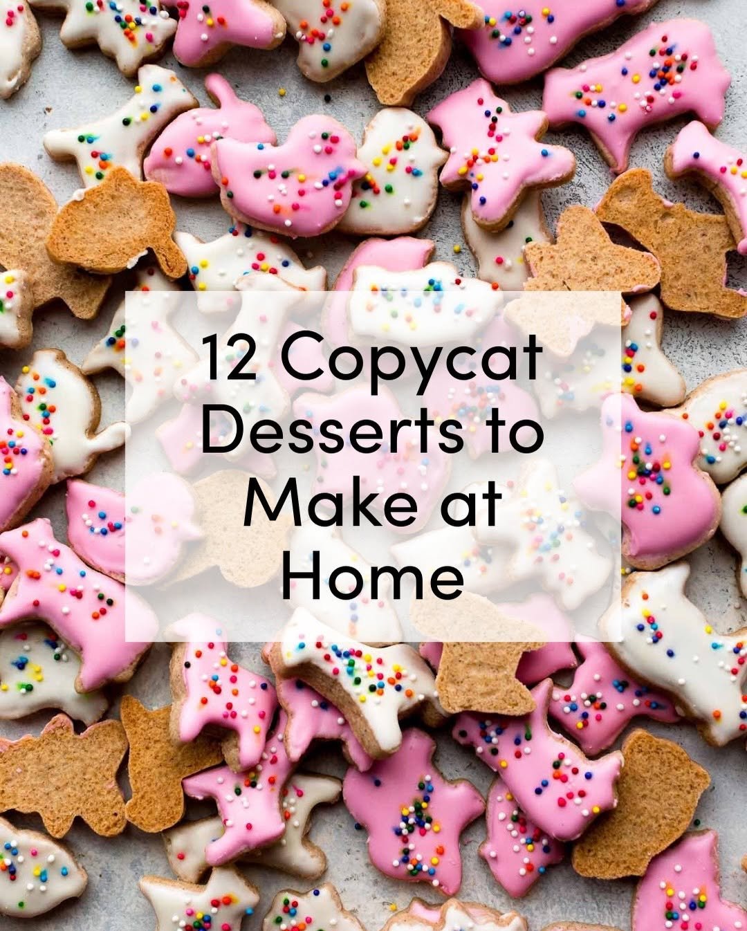 Photo by Sally McKenney on February 18, 2026. May be an image of pastry, magazine, petfood and text that says '12 Copycat Desserts to Make at Home'.