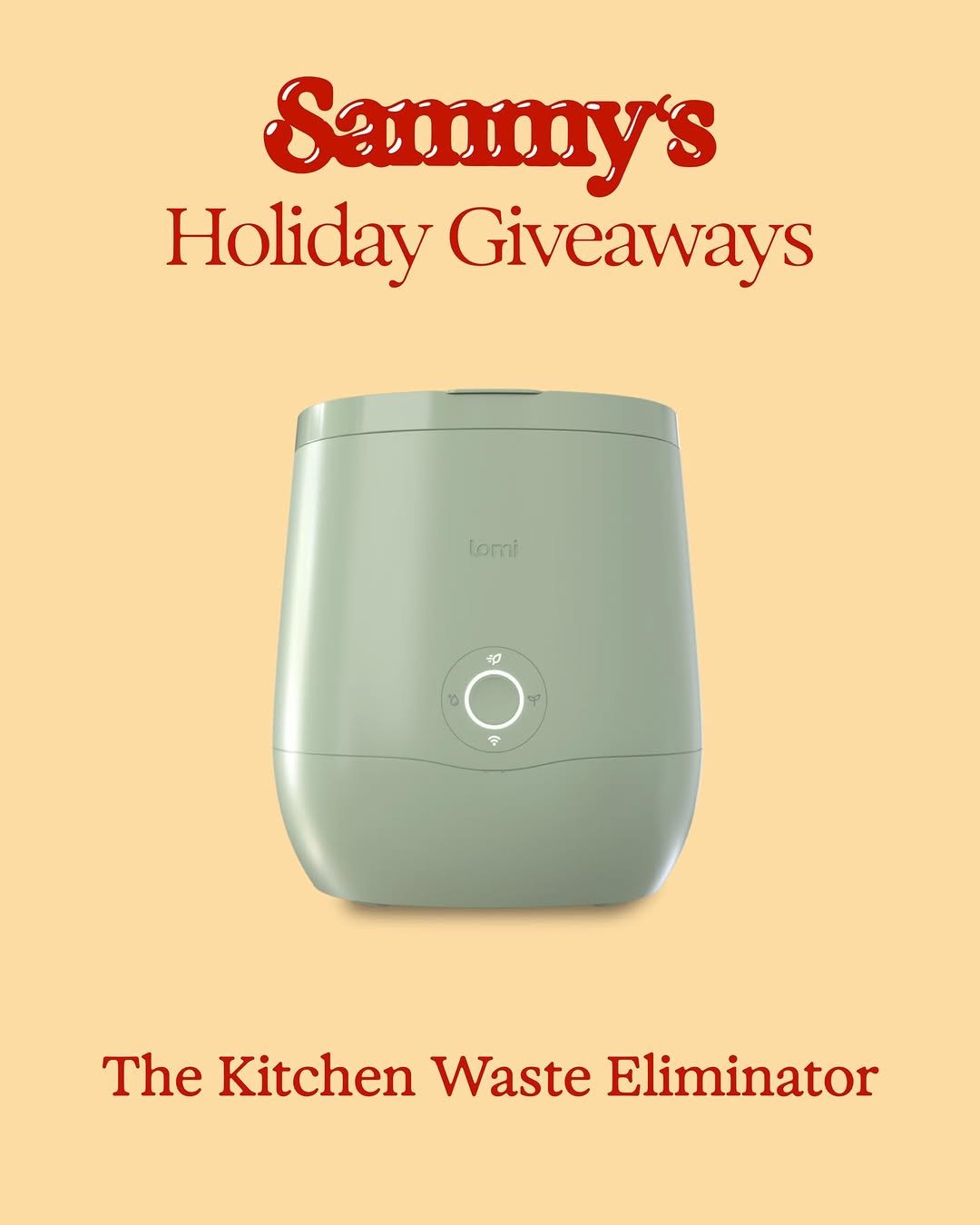 Photo shared by Samantha Montgomery on December 04, 2025 tagging @getlomi. May be an image of text that says 'Sammys Holiday Giveaways lomi Kp D EP 수 The Kitchen Waste Eliminator'.