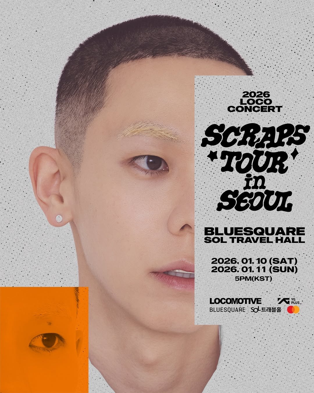 Photo by Loco | 로꼬 on November 24, 2025. May be an image of poster, magazine and text that says '2026 LOCO CONCERT SCRAPS TOUR SEOUL BLUESQUARE SOL TRAVEL HALL 2026. 01. 10 (SAT) 2026. 01. 11 (SUN) 5PM(KST) LOCOMOTIVE BLUESQUARE S트래블홀 PLUS.'.