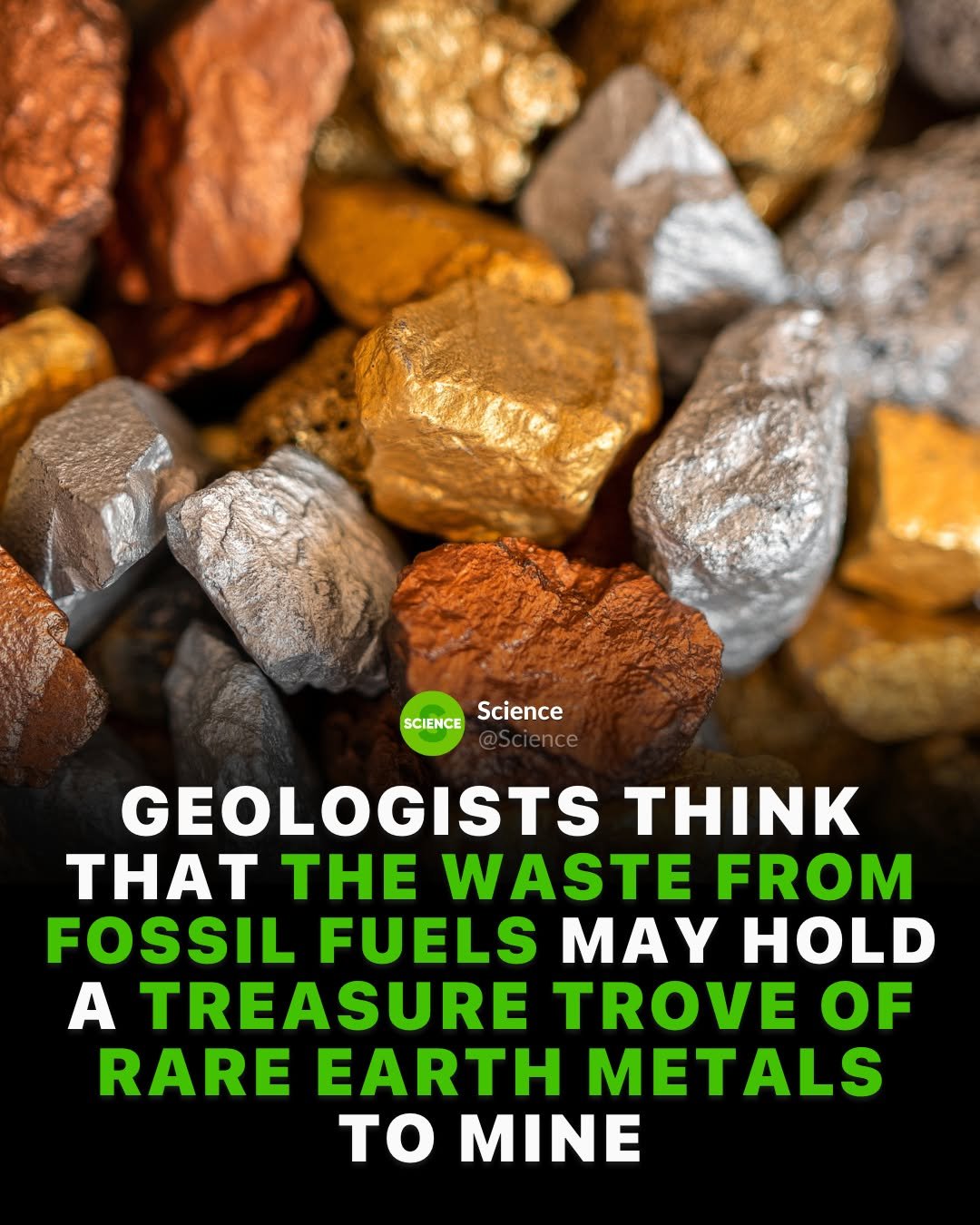 Photo by Science 🧬 on December 01, 2025. May be an image of text that says 'SCIENCE Science GEOLOGISTS THINK THAT THE WASTE FROM FOSSIL FUELS MAY HOLD A TREASURE TROVE OF RARE EARTH METALS to MINE'.