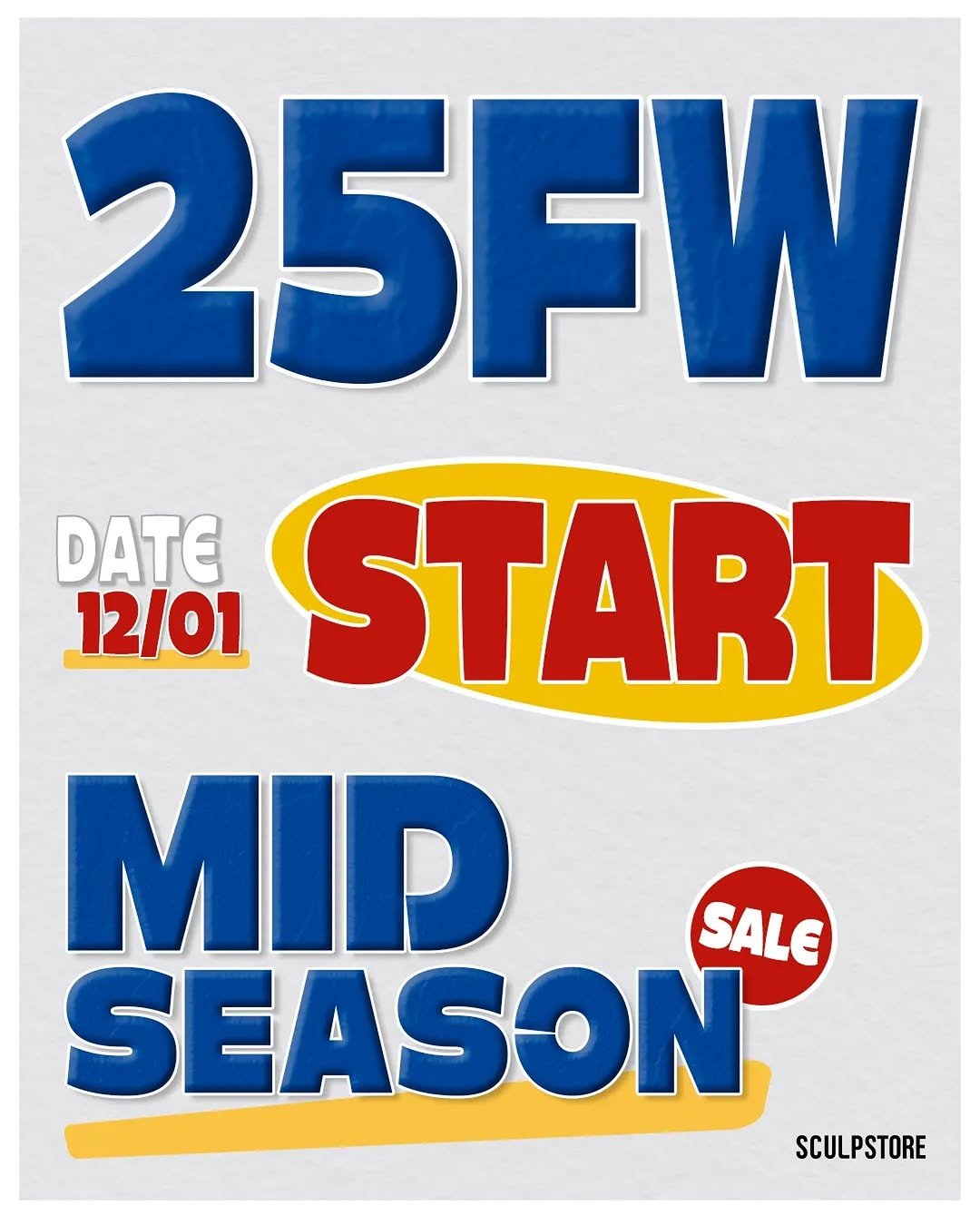 Photo by 𝗦𝗖𝗨𝗟𝗣𝗦𝗧𝗢𝗥𝗘 on November 30, 2025. May be a graphic of poster, card, calendar, sports equipment, magazine and text that says '25FW DATE 12/01 START MIP SALE SEASON SCULPSTORE'.