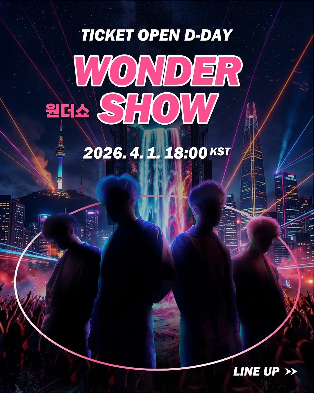 Photo by SEOUL SPRING FESTIVAL (서울스프링페스티벌) on March 31, 2026. May be an image of poster and text that says 'TICKET OPEN D-DAY WONDER 원더쇼 SHOW 2026. 4. 2026.4.1.18:00KST 4.1. 1. 18:00 KST អមោគ LINE UP LINEUP> >'.