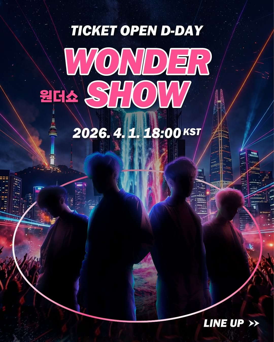 Photo by SEOUL SPRING FESTIVAL (서울스프링페스티벌) on March 31, 2026. May be an image of poster and text that says 'TICKET OPEN D-DAY WONDER 원더쇼 SHOW 2026. 2026.4.1.18:00KST 4.1. 4. 1. 18:00 KST LINE UP LINEUP> >>'.