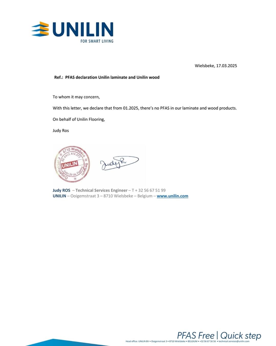 Photo by 퀵스텝 마루 on September 15, 2025. May be an illustration of map, poster and text that says 'UNILIN FOR SMART LIVING Ref.: declaration Unilin laminate and Unilin wood Wielsbeke,17.03.2025 Wielsbeke, ,17.03.2025 To whom may concern, With this letter, we declare that from 01. 1.2025, there' no PFASi On behalf of Unilin Flooring, Judy Ros our aminate and wood products. Wielsh LAI2 UNILIN I Judyyk Judy ROS-Tachialeisns 3256675199 ROS Technical Services Engineer UNILIN Ooigemstraat 8710 Wielsbeke- Belgium- www.unilin.com PFAS PFASFree|Quickstep Free Quick step BLGUM++3296675656 *tecrical.ses senviun@urtis.com'.