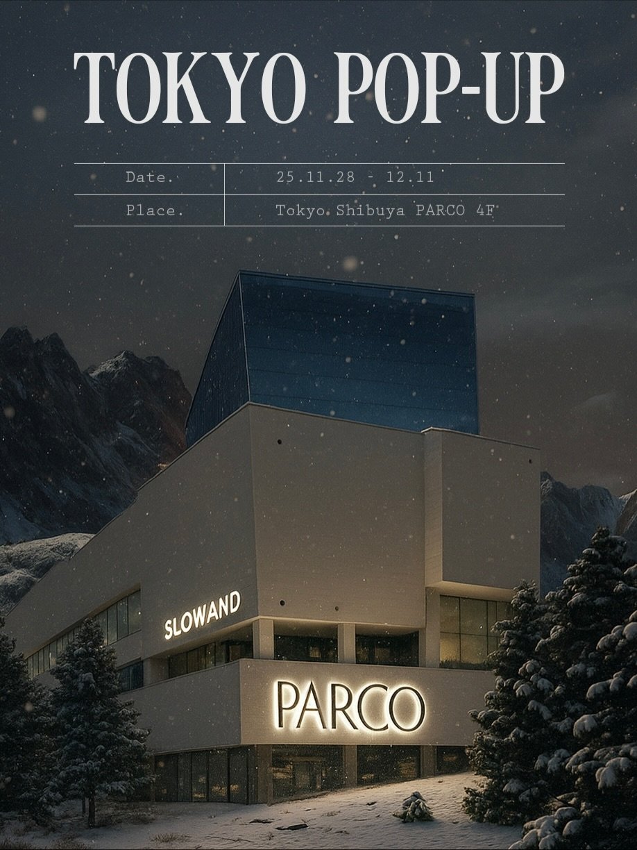 Photo shared by 숨 (soom) on November 21, 2025 tagging @parco_shibuya_official, @slow.and, and @the_hyundai_jp. May be an image of poster and text that says 'Da Date. Place. Place TOKYO POP-UP 25.11.28 .28 12.1 Tokyo. Shibuya PARCO 4F SLOWAND SLOWAND PARCO'.