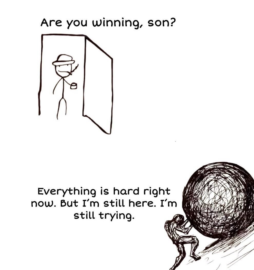 Photo by 소현섭 on January 23, 2026. May be an illustration of ball and text that says 'Are you winning, son? Everything is hard right now. But I'm still here. I'm still trying.'.