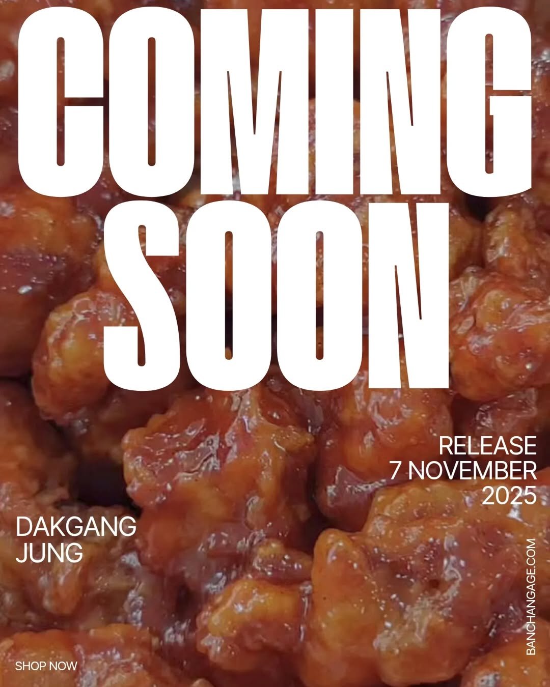 Photo by 소망씨 25년 수제반찬 경희궁찬 아내 on November 06, 2025. May be an image of food and text that says 'COMING SOON RELEASE 7 NOVEMBER 2025 ma DAKGANG JUNG SHOPNOW SHOP NOW'.