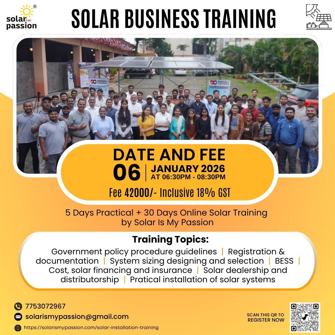 Photo by Solar Is My Passion | Mentor | Content Creator on December 01, 2025. May be an image of ‎text that says '‎solar SMY passion SOLAR BUSINESS TRAINING K مم| 里 PHOOLI DATE AND FEE 06 JANUARY 2026 AT 06:30PM 08:30PM Fee 42000/- Inclusive 18% GST 5 Days Practical 30 Days Online Solar Training by Solar Is My Passion Training Topics: Government policy procedure guidelines Registration & documentation System sizing designing and selection BESS Cost, solar financing and insurance Solar dealership and distributorship Pratical installation of solar systems 7753072967 solarismypassion@gmail.com https:/s.s.oo/o/ot SCAN THIS RTO REGISTERNOW REGISTER NOW‎'‎.