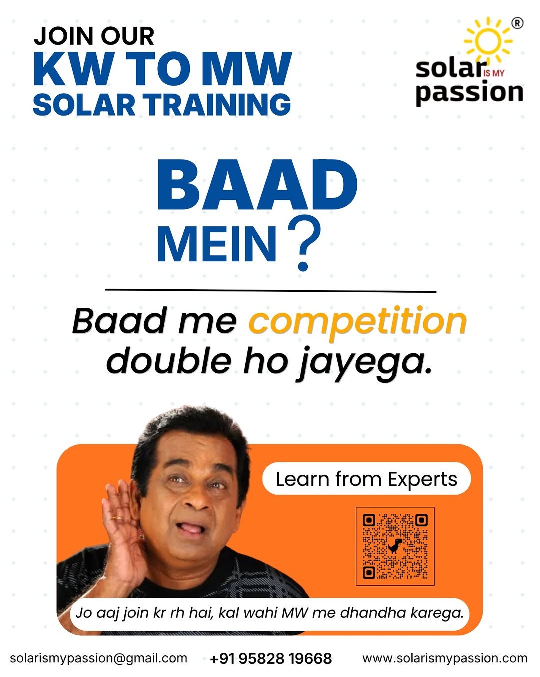 Photo by Solar Is My Passion | Mentor | Content Creator on April 18, 2026. May be an image of magazine, poster and text that says 'JOIN OUR KW TO MW SOLAR TRAINING solar ISMY passion BAAD MEIN? Baad me competition double ho jayega. Learn from Experts Jo aaj join krrh kr rh hai, kal wahi MW me dhandha karega. solarismypassion@gmail.com +91 95828 19668 www.solarismypassion.com'.