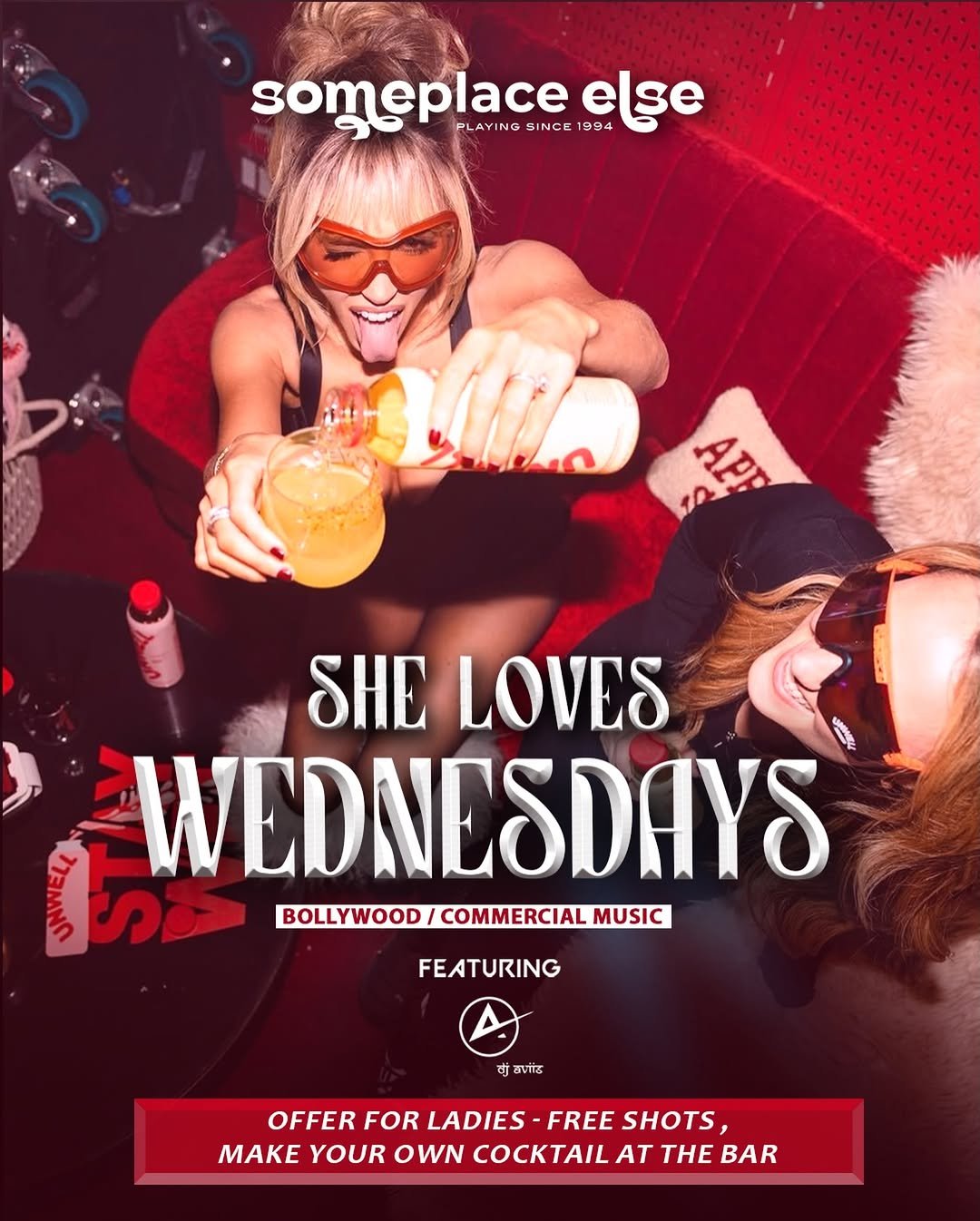 Photo by Someplace Else, Mumbai in Someplace Else, Mumbai. May be an image of drink, poster, night and text that says 'someplace PLAYINGSINGE1994 PLAYING SINCE 994 ്രළ APb SHE LOVES WEDNESDAYS O មែន BOLLYWOOD/COMMERCIALMUSIC BOLLYWOOD COMMERCIAL MUSIC FEATURING चा ठशांड OFFER FOR LADIES FREE SHOTS, MAKE YOUR OWN COCKTAIL AT THE BAR'.