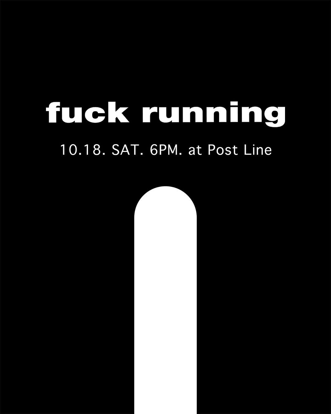Photo shared by <SULTURE>  슐튀르미디어 on October 14, 2025 tagging @thewarld_official, and @postline_official. May be a graphic of cigarette, poster and text that says 'fuck running 10.18. 10.18.SAT.6PM.atPostLi SAT. 6PM. at Post Line'.
