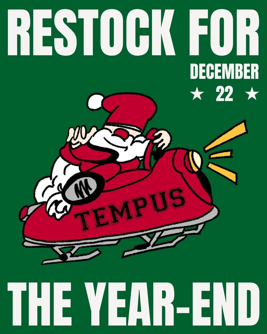 Photo by TEMPUS STUDIO on December 22, 2025. May be an image of ‎poster and ‎text that says '‎RESTOCK FOR DECEMBER 22 ששו سر TEMPUS AAPB TEMPUS THE YEAR-END END‎'‎‎.
