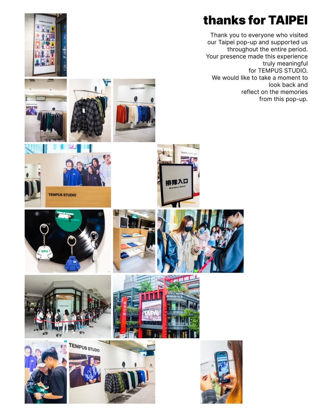 Photo by TEMPUS STUDIO on November 30, 2025. May be an image of poster, magazine and text that says 'thanks for TAIPEI Thank you everyone who visited our Taipei pop-up and supporte us throughout entire period. Your presence made this experience truly meaningful for EMPUS STUDIO. We would ike to to take moment look and reflect on memories from this pop-up. TEMPUSSTUDIO TEMPUS STUDIO 排隊入口 E TAIPAL TEMPUS EMPUSSTUDIO STUDIO'.
