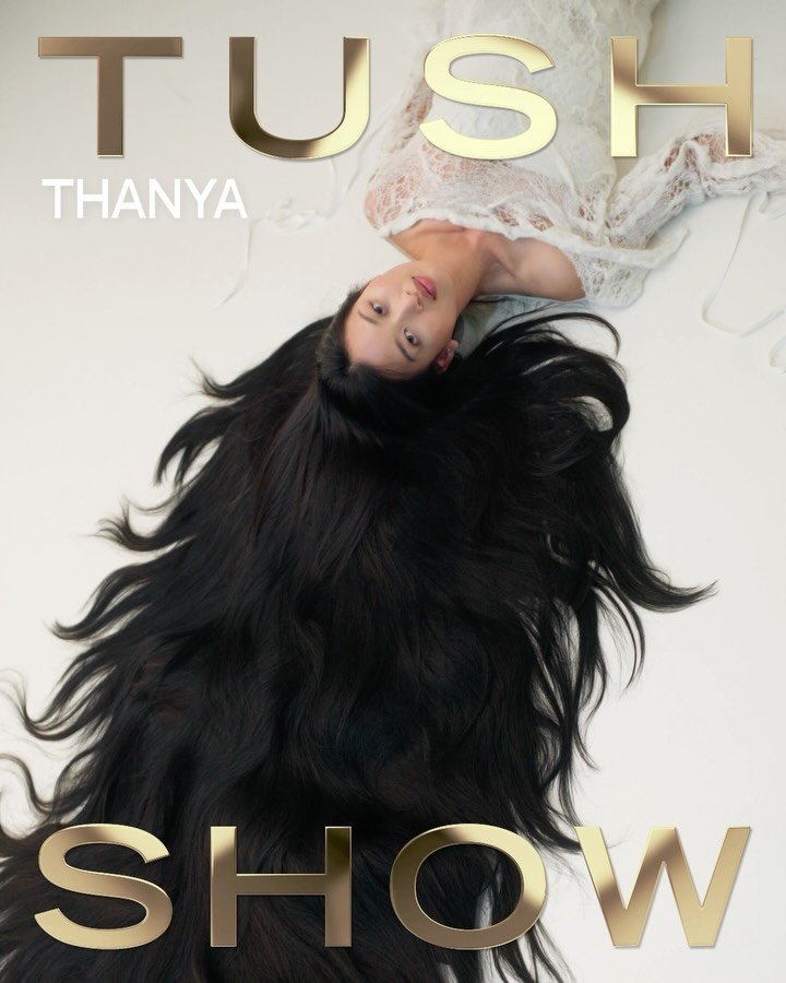 thanya 게시물 이미지: Was für eine SHOW: #TUSH57 feat. @thanya ist...